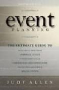 event planning: the ultimate guide to successful meetings, corpor ate events, fund-raising galas, conferences, conventions, incentives and other special events-judy allen-9780470155745 event planning: the ultimate guide to successful meetings, corpor ate events, fund-raising galas, conferences, conventions, incentives and other special events-judy allen-9780470155745