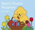spot s easter surprise-eric hill-9780723258445 spot s easter surprise-eric hill-9780723258445