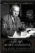 teller of tales: the life of arthur conan doyle-daniel stashower-9780805066845 teller of tales: the life of arthur conan doyle-daniel stashower-9780805066845