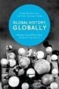 global history, globally: research and practice around the world-sven beckert-9781350036345 global history, globally: research and practice around the world-sven beckert-9781350036345