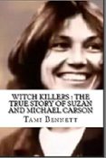 Ebook WITCH KILLERS : THE TRUE STORY OF SUZAN AND MICHAEL CARSON EBOOK ...