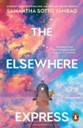 Descargar archivo pdf ebook THE ELSEWHERE EXPRESS 9781529917345  de SAMANTHA SOTTO YAMBAO (Spanish Edition)