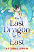 THE LAST DRAGON OF THE EAST  (edición en inglés)