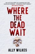 WHERE THE DEAD WAIT-16001587-otro-formato