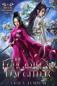 Descarga gratuita de epub books zip THE FORGOTTEN DAUGHTER  (edición en inglés) (Spanish Edition) 9781959671145 de VIOLA TEMPEST