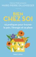 Ebooks gratis en línea o descarga BIEN CHEZ SOI - 23 PRATIQUES POUR TROUVER LA PAIX, L'ÉNERGIE ET SA PLACE  (edición en francés)