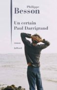 un certain paul darrigrand-philippe besson-9782260052845 un certain paul darrigrand-philippe besson-9782260052845