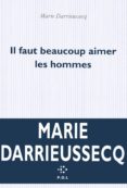 il faut beaucoup aimer les hommes (prix medicis 2013)-marie darrieussecq-9782818019245 il faut beaucoup aimer les hommes (prix medicis 2013)-marie darrieussecq-9782818019245