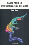 bases para la estructuracion del arte (2018) (8ª ed.)-paul klee-9786079352745 bases para la estructuracion del arte (2018) (8ª ed.)-paul klee-9786079352745