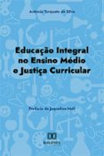 Libros para descargar gratis en la computadora. EDUCAÇÃO INTEGRAL NO ENSINO MÉDIO E JUSTIÇA CURRICULAR  (edición en portugués) 9786527005445 (Spanish Edition) de ANTONIO TORQUATO DA SILVA RTF