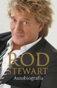 autobiografia de rod stewart-rod stewart-9788401346545 autobiografia de rod stewart-rod stewart-9788401346545
