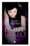 las leyes del deseo-judit iglesias-9788403099845 las leyes del deseo-judit iglesias-9788403099845