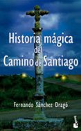 historia magica del camino de santiago-fernando sanchez drago-9788408051145 historia magica del camino de santiago-fernando sanchez drago-9788408051145