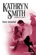 amor inmortal-kathryn smith-9788408091745 amor inmortal-kathryn smith-9788408091745