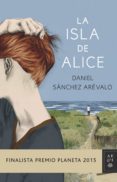 la isla de alice (ebook)-daniel sanchez arevalo-9788408148845 la isla de alice (ebook)-daniel sanchez arevalo-9788408148845