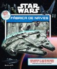 star wars. fábrica de naves-9788408157045 star wars. fábrica de naves-9788408157045