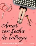 amor con fecha de entrega (ebook)-silvia garcia ruiz-9788408176145 amor con fecha de entrega (ebook)-silvia garcia ruiz-9788408176145