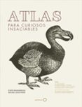 atlas para curiosos insaciables-piotr wilkowiecki-michal gaszynki-9788408182245 atlas para curiosos insaciables-piotr wilkowiecki-michal gaszynki-9788408182245