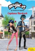 miraculous. las aventuras de ladybug. capitana hardrock-9788408196945 miraculous. las aventuras de ladybug. capitana hardrock-9788408196945