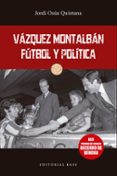 Audiolibros gratuitos para descargar VÁZQUEZ MONTALBÁN. FÚTBOL Y POLÍTICA in Spanish