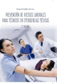 prevención de riesgos laborales para técnicos en emergencias medi cas (2ª ed.)-rafael ceballos atienza-9788413013145 prevención de riesgos laborales para técnicos en emergencias medi cas (2ª ed.)-rafael ceballos atienza-9788413013145