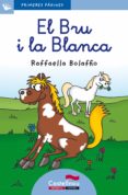 el bru i la blanca (lletra lligada)-raffaella bolaffio-9788415206545 el bru i la blanca (lletra lligada)-raffaella bolaffio-9788415206545