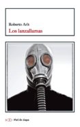 los lanzallamas (piel de zapa)-roberto arlt-9788415216445 los lanzallamas (piel de zapa)-roberto arlt-9788415216445