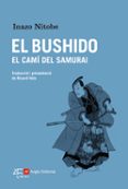 el bushido, el camí del samurai-inazo nitobe-9788415307945 el bushido, el camí del samurai-inazo nitobe-9788415307945