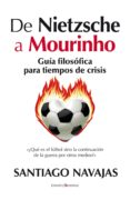 de nietzsche a mourinho-santiago navajas-9788415441045 de nietzsche a mourinho-santiago navajas-9788415441045