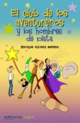 el club de los aventureros y los hombres de plata (ebook)-enrique gomez medina-9788415623045 el club de los aventureros y los hombres de plata (ebook)-enrique gomez medina-9788415623045