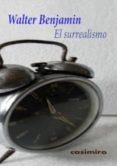 el surrealismo-walter benjamin-9788415715245 el surrealismo-walter benjamin-9788415715245