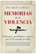 memorias de la violencia: profesores, periodistas y jueces que et a mando al exilio-ofa bezunartea valencia-9788415828945 memorias de la violencia: profesores, periodistas y jueces que et a mando al exilio-ofa bezunartea valencia-9788415828945