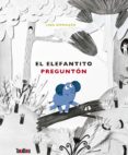 el elefantito pregunton-9788416003945 el elefantito pregunton-9788416003945