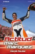 marc marquez: actitud-damia aguilar-9788416012145 marc marquez: actitud-damia aguilar-9788416012145