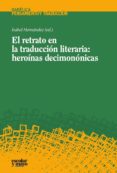 el retrato en la traduccion literaria: heroinas decimononicas-isabel hernandez-9788416020645 el retrato en la traduccion literaria: heroinas decimononicas-isabel hernandez-9788416020645