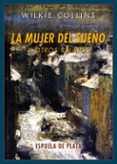 la mujer del sueño-wilkie collins-9788416034345 la mujer del sueño-wilkie collins-9788416034345