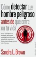 cómo detectar a un hombre peligroso-sandra l. brown-9788416192045 cómo detectar a un hombre peligroso-sandra l. brown-9788416192045