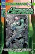 green lantern: el fin del mañana-charles soule-cullen bunn-9788416374045 green lantern: el fin del mañana-charles soule-cullen bunn-9788416374045