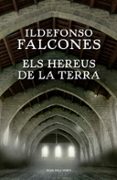 els hereus de la terra-ildefonso falcones-9788416430345 els hereus de la terra-ildefonso falcones-9788416430345