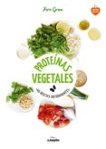 proteinas vegetales: 66 recetas antioxidantes-fern green-9788416489145 proteinas vegetales: 66 recetas antioxidantes-fern green-9788416489145
