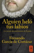 alguien heló tus labios (ebook)-fernando garcia de cortazar-9788416523245 alguien heló tus labios (ebook)-fernando garcia de cortazar-9788416523245