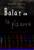 balas en la pizarra-marieke nijkamp-9788416550845 balas en la pizarra-marieke nijkamp-9788416550845