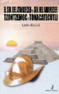 sol del atardecer y el sol del amanecer: tzontzemoc y tonacatecutli-galo riscal-9788416596645 sol del atardecer y el sol del amanecer: tzontzemoc y tonacatecutli-galo riscal-9788416596645