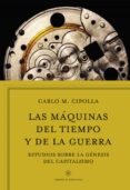 las maquinas del tiempo: estudios sobre la genesis del capitalismo-carlo m. cipolla-9788416771745 las maquinas del tiempo: estudios sobre la genesis del capitalismo-carlo m. cipolla-9788416771745