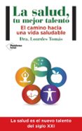 la salud tu mejor talento-lourdes tomas-9788416820245 la salud tu mejor talento-lourdes tomas-9788416820245