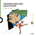 jainkosa izan nahi zuen irukia-violeta monreal diaz-9788416839445 jainkosa izan nahi zuen irukia-violeta monreal diaz-9788416839445