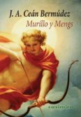 murillo y mengs-juan agustin cean bermudez-9788416868445 murillo y mengs-juan agustin cean bermudez-9788416868445