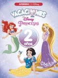 vacaciones con las princesas disney. 2 años (aprendo con disney)-9788416931545 vacaciones con las princesas disney. 2 años (aprendo con disney)-9788416931545