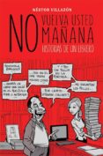 no vuelva usted mañana: historias de un librero-nestor villazon-9788416961245 no vuelva usted mañana: historias de un librero-nestor villazon-9788416961245