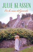 en la casa del guarda (ebook)-julie klassen-9788416973545 en la casa del guarda (ebook)-julie klassen-9788416973545